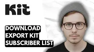 How To Download Export Kit Subscriber List [2026 Guide]