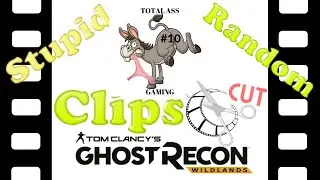 Ghost Recon Wildlands: Random Clips #10