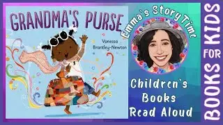 👧🏽 Grandma's Purse by Vanessa Brantley-Newton | 🔊 Children's Books Read Aloud | Emma's StoryTime 📚