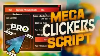 Mega Clickers script &ndash; (AutoClick, Auto Hatch)
