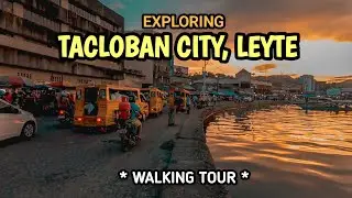 Tacloban City, Leyte | Philippines | Walking Tour