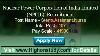 NPCIL Recruitment 2019, Apply for 107 Steno, Assistant, Pharmacist, Nurse and Other Posts