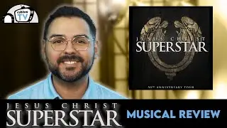 Jesus Christ Superstar The Musical - Review