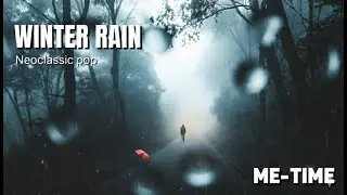 ❄️ME-TIME☔Winter Rain 버려진 우산 아래 메아리 (World folk, neoclassical pop) ballad