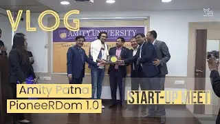 Amity Patna | Start-up meet | PioneeRDom 1.0 | Vlog