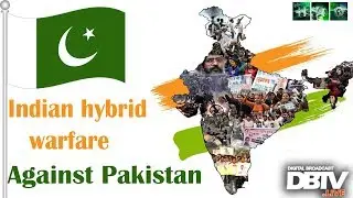 Indian hybrid warfare against Pakistan.