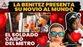 EL SOLDADO CAIDO DE EL METRO / LA BENITEZ PRESENTA SU NOVIO AL MUNDO (ALOFOKE RADIO LIVE)