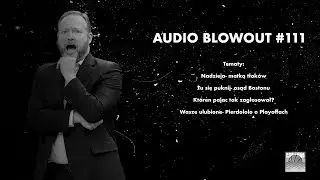 Audio Blowout #111 //Poranne Pierdololo// Janek Kos vs zły Niemiec