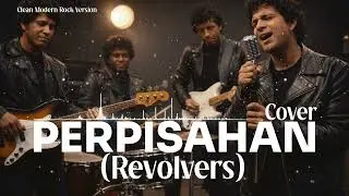 Perpisahan – Revolvers (Cover) | Clean Modern Rock