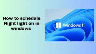 How to schedule Night light on in windows