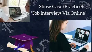 ShowCase(Practice) 'Job Interview Via Online'