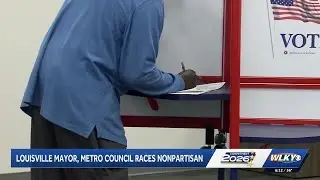 Louisville Mayoral, Metro Council races will be nonpartisan this year