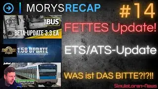 #14 | Updates, Updates Updates! Und ein seltsamer Zugsimulator | MorysRecap