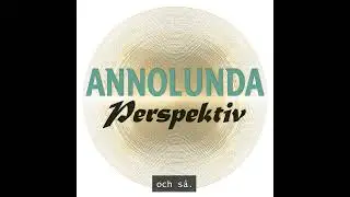 Annolunda perspektiv Sasong 2 Avsnitt 11