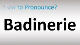 How to Pronounce Badinerie