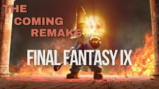 Epic Leak! Final Fantasy 9 Remake Coming Soon?