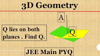 23. 3D Geometry | Foot of perpendicular  of point on plane | JEE Main PYQ | IIT JEE Maths