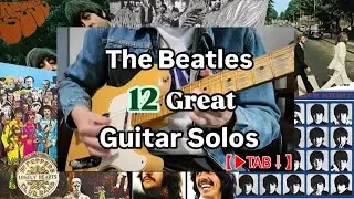 The Beatles / 12 Great 【Guitar Solos】ビートルズギターソロ【TAB】⬇︎