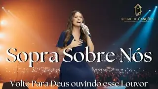 Sopra Sobre Nós | Louvor de Esperança e Renovo | Música Gospel 2026