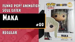 Funko Pop Soul Eater - Maka - 80 // Just One Pop Showcase