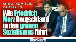 FÜNF Beweise, dass Merz Deutschland in den grünen Sozialismus führt | Achtung, Reichelt! vom 29.1.26