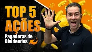 MELHORES ações que pagam MAIS Dividendos - Top 5 | Excelência no Bolso
