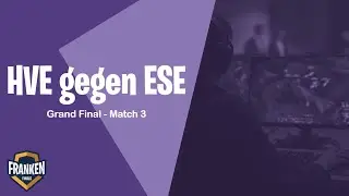 [VoD] HVE vs ESE (Match 3) - FrankenFinals 2019 - Das große Finale