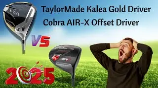 TaylorMade Kalea Gold Driver VS Cobra AIR X Offset Driver Review and Comparison