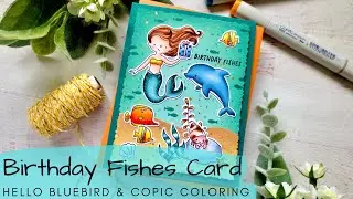Birthday Fishes Card | Hello Bluebird | Copic Coloring and Distress Oxide Inks
