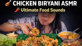 Chicken Biryani ASMR 🍗 | Ultimate Food Sounds | Spicy Desi Mukbang