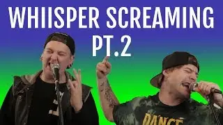 Whisper Screaming 2