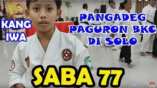 PANGADEG PAGURON BKC YTC KANG IWA RAHADIAN ARSANATA DALAM SABA 77 DI SURAKARTA | BANDUNG KARATE CLUB