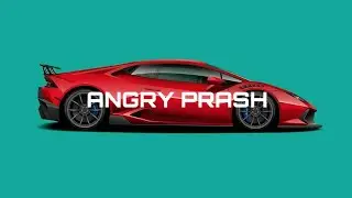 Angry Prash Intro Outro Theme Song I Have You Now