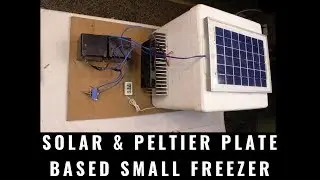 Solar & Peltier Plate based small freezer project [ cold storage ]