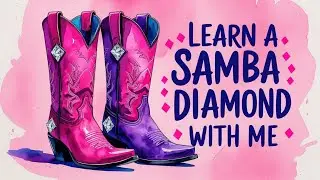 Baby Slow Down Samba Diamond! 💎 8 counts.