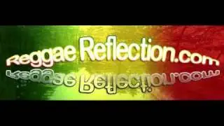 2010 Reggae Reflection @ www.reggaereflection.com