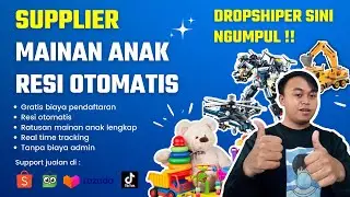 Supplier Mainan Anak Terlengkap Bisa Resi Otomatis - Rekomendasi Supplier Dropship 2022 Terbaru