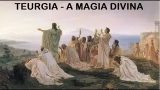 TEURGIA - A MAGIA DIVINA