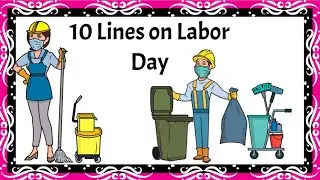 10 Lines on Labor day | few lines on world labor day in English | Essay on Labor day in English