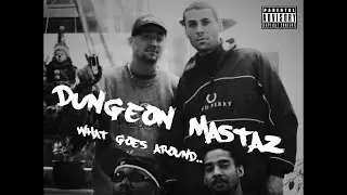 DUNGEON MASTAZ-WHAT GOES AROUND./HARDCORE RAP(prod. DJ Amir)