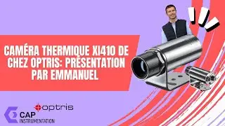 Emmanuel vous pr&eacute;sente la cam&eacute;ra thermique Xi410 de chez Optris: Performance et utilisation