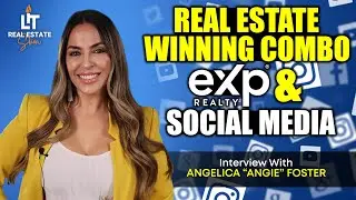 Exclusive with Angie Foster: eXp Luxury Real Estate Agent | Keller Williams vs eXp Realty | EP. 12