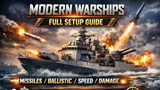 Modern Warships Full Setup Guide 🚀 | Missile, Ballistic, Speed, Damage & Ultimate Customization
