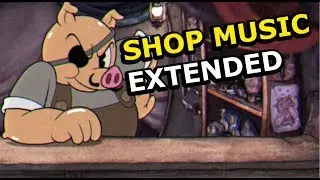 Cuphead Shop Music [EXTENDED]