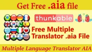 Free .aia file for Multiple Language Translator App - Thunkable 2018