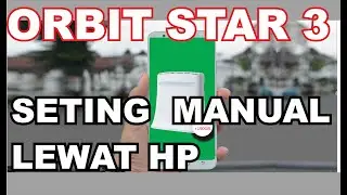 orbit star 3  seting manual  lewat hp android