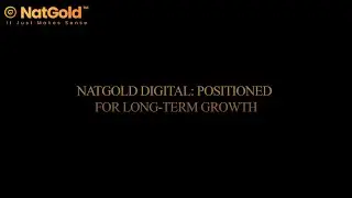 NatGold Digital: Positioned for Long-Term Growth