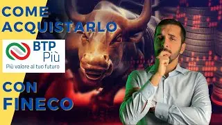 BTP Pi&ugrave;: come acquistarlo con FINECO