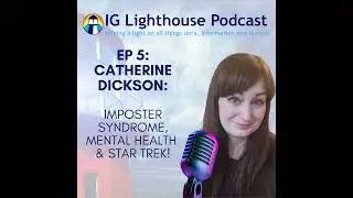 Episode 05: Imposter Syndrome, Mental Health & Star Trek