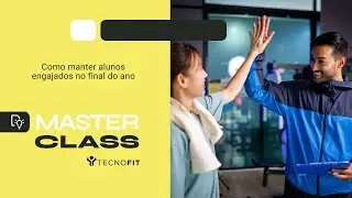 MASTERCLASS STARTER TECNOFIT | COMO MANTER ALUNOS ENGAJADOS MESMO NO FINAL DO ANO